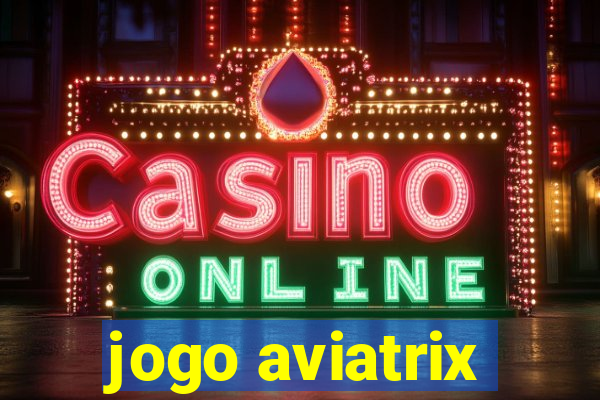 jogo aviatrix