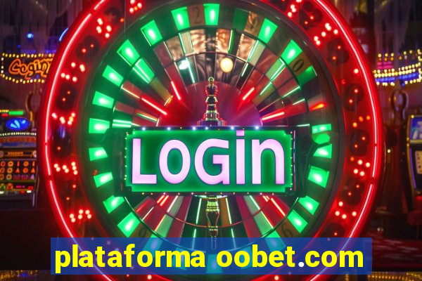 plataforma oobet.com