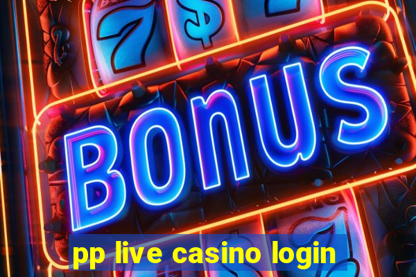 pp live casino login