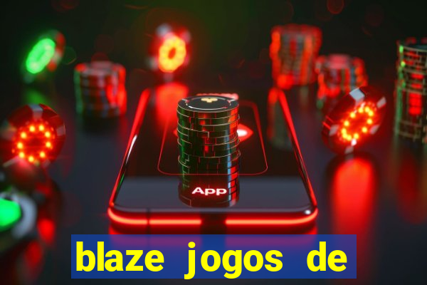 blaze jogos de aposta online