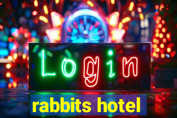 rabbits hotel