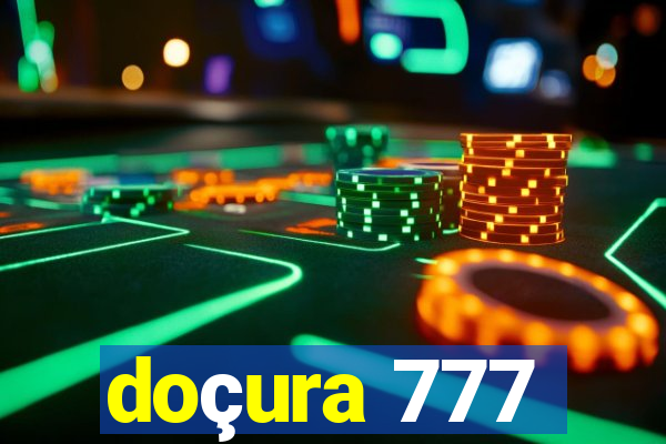 doçura 777