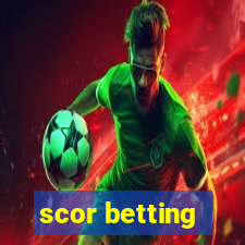 scor betting