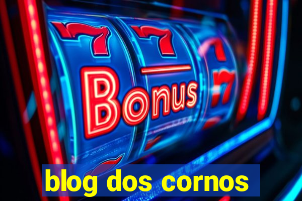 blog dos cornos