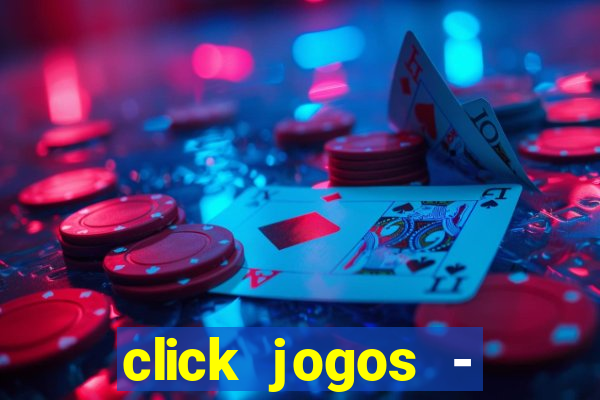 click jogos - ganhar dinheiro