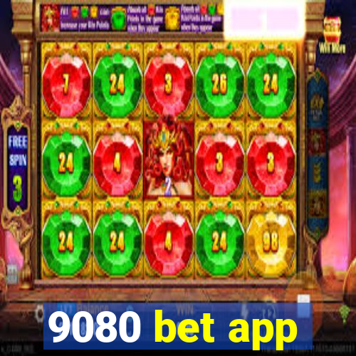 9080 bet app