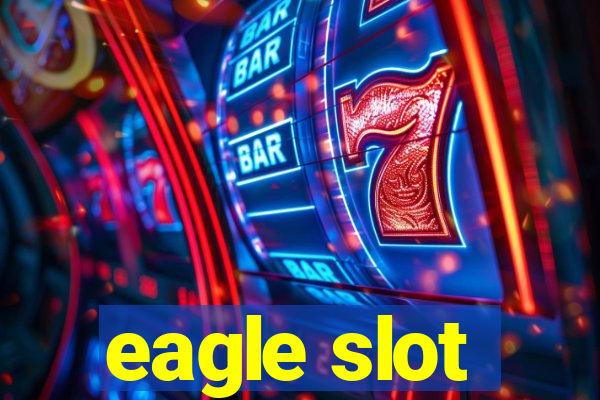 eagle slot