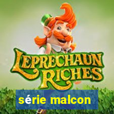 série malcon