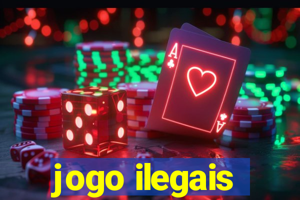 jogo ilegais