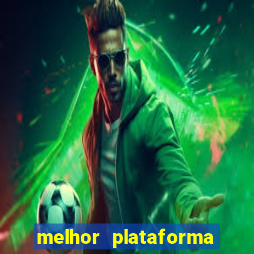 melhor plataforma do jogo do tigre