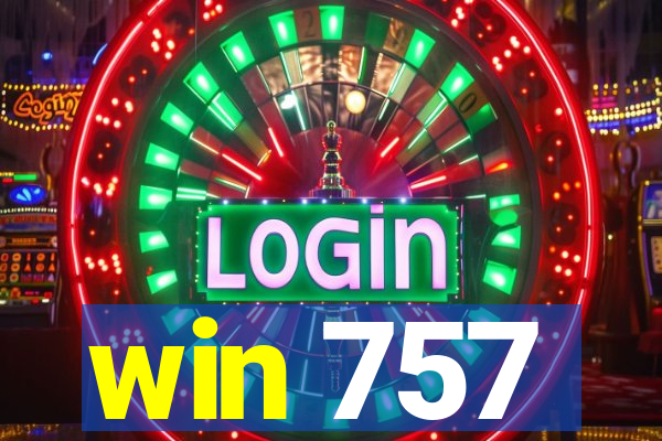 win 757