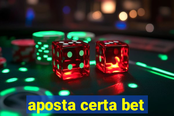 aposta certa bet