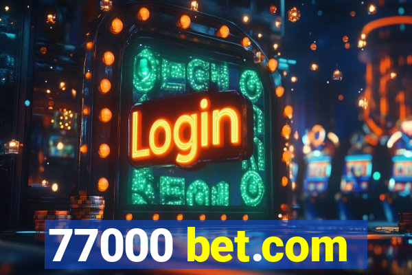 77000 bet.com