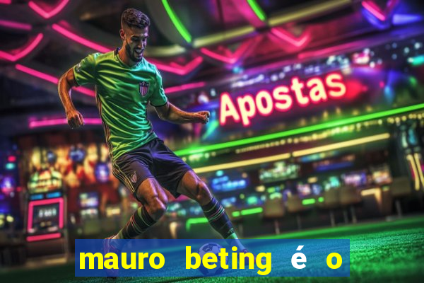 mauro beting é o dono da sportingbet