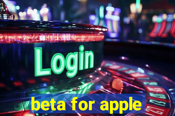 beta for apple