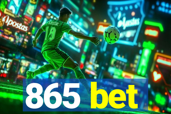 865 bet