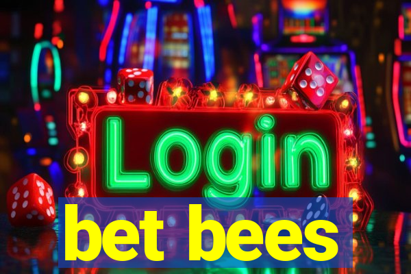 bet bees