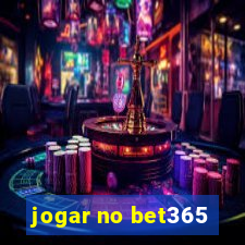 jogar no bet365