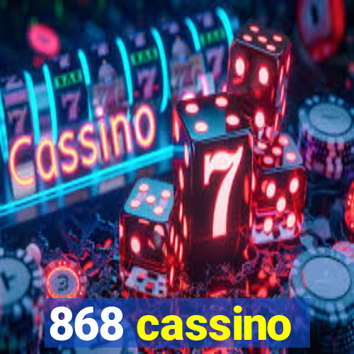 868 cassino