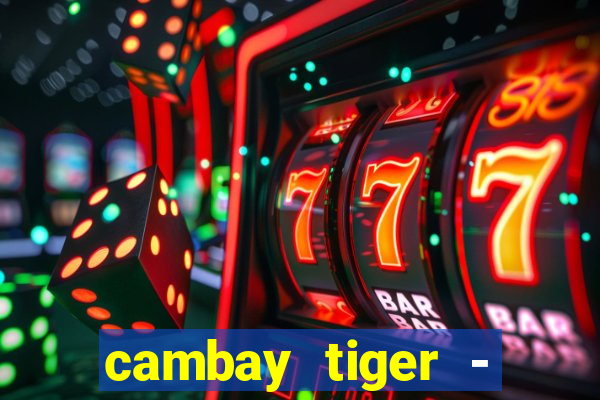 cambay tiger - seafood & meat