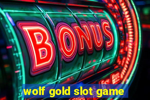 wolf gold slot game