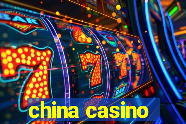 china casino