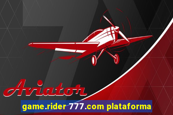 game.rider 777.com plataforma