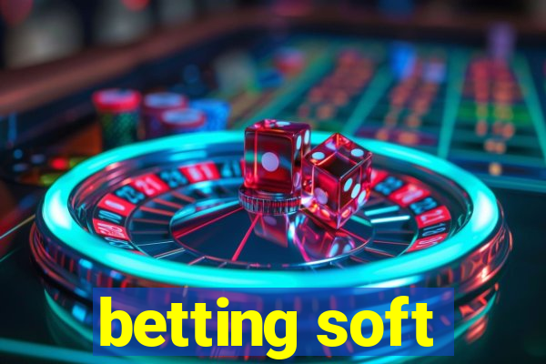 betting soft