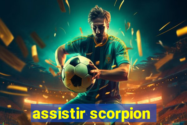 assistir scorpion