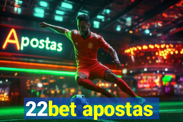 22bet apostas