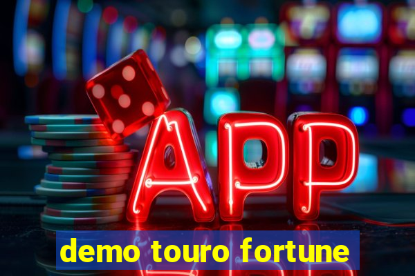 demo touro fortune