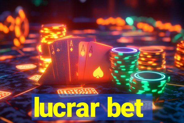 lucrar bet