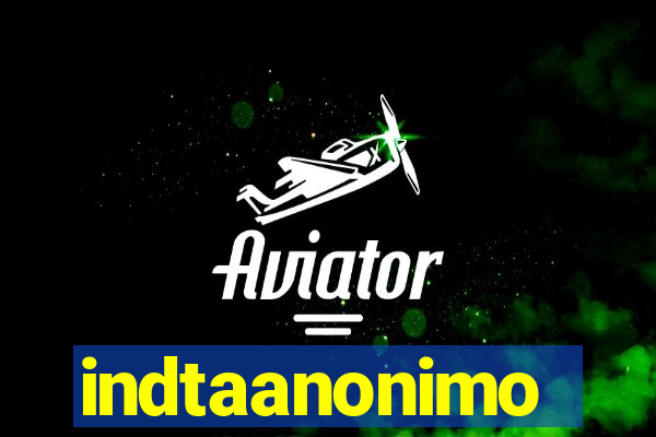 indtaanonimo