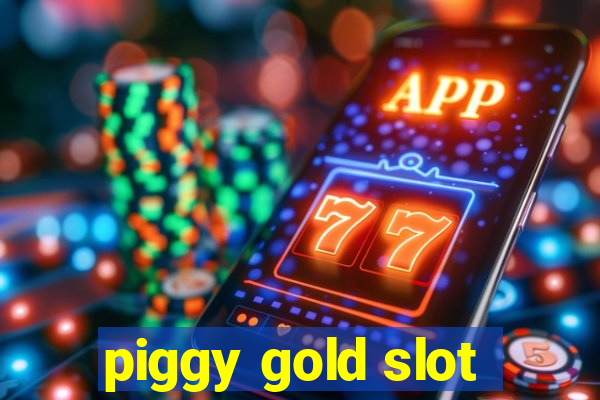 piggy gold slot