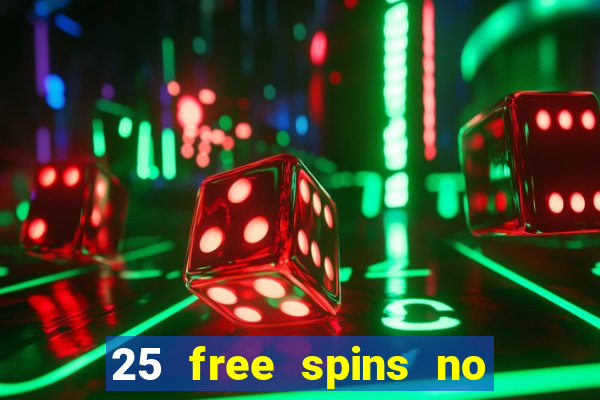 25 free spins no deposit casino australia