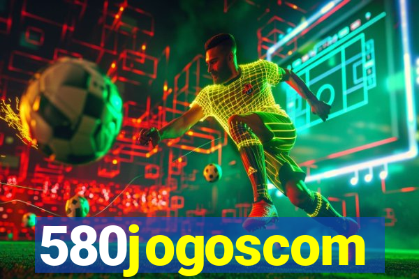 580jogoscom