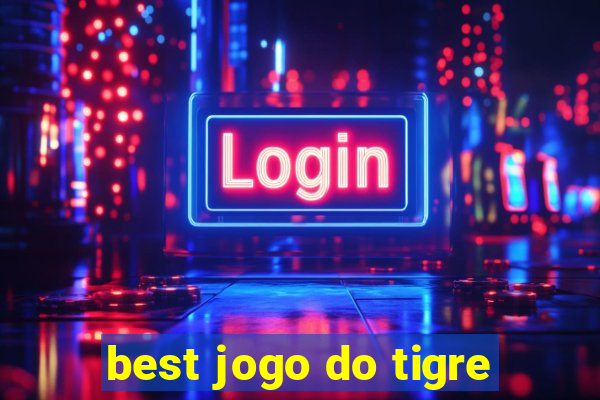 best jogo do tigre