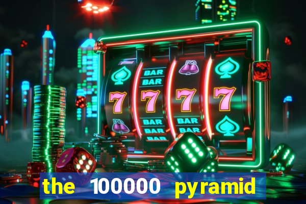 the 100000 pyramid slot review