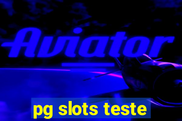 pg slots teste