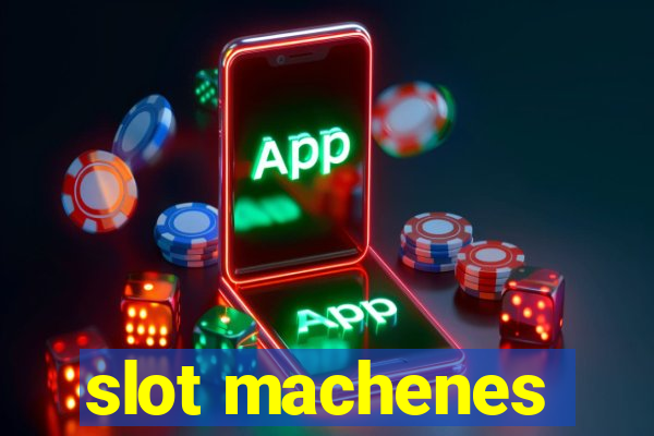 slot machenes