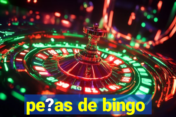 pe?as de bingo