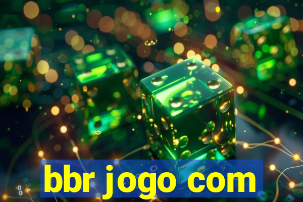 bbr jogo com