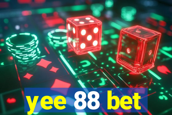 yee 88 bet