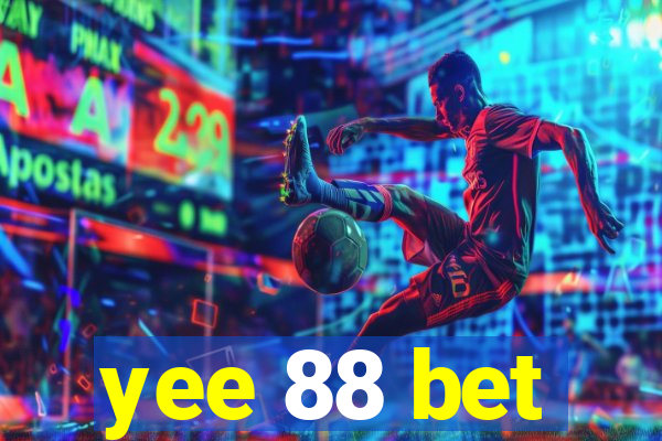 yee 88 bet