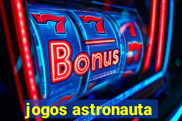 jogos astronauta