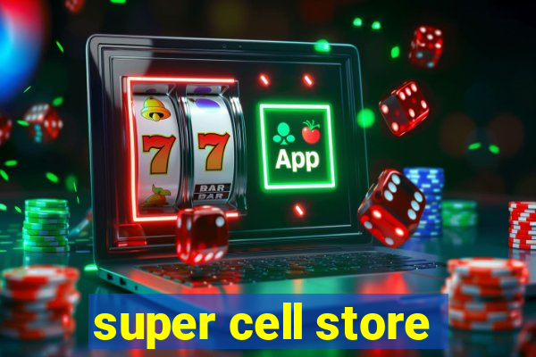 super cell store