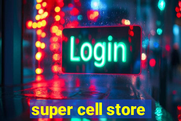 super cell store