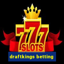 draftkings betting