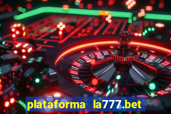 plataforma la777.bet é confiável