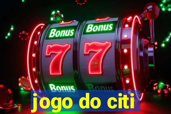 jogo do citi